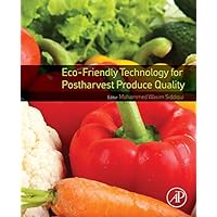 Eco-Friendly Technology for Postharvest Produce Quality Eco-Friendly Technology for Postharvest Produce Quality Kindle Paperback