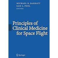 Principles of Clinical Medicine for Space Flight Principles of Clinical Medicine for Space Flight Hardcover Paperback