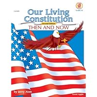 Our Living Constitution, Grades 5 - 8 (American History)