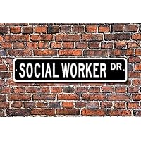 Social Worker, Social Worker Gift, Social Worker Sign, Child Services, Family Services, Social Work, Custom Street Sign,Metal Sign, 4