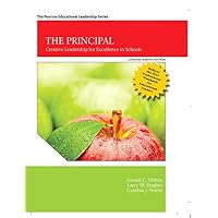 Principal, The: Creative Leadership for Excellence in Schools, Updated Edition (Pearson Educational Leadership) Principal, The: Creative Leadership for Excellence in Schools, Updated Edition (Pearson Educational Leadership) Hardcover
