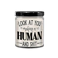 Look at You Making a Human Candle Pregnancy Announcement Mother's Day for Wife New Mom You're Pregnant Funny 9 Oz. Scented Soy Wax for Women