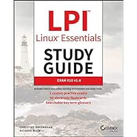 LPI Linux Essentials Study Guide: Exam 010 v1.6 LPI Linux Essentials Study Guide: Exam 010 v1.6 Paperback eTextbook