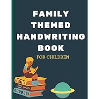 Family Themed Handwriting Book For Children