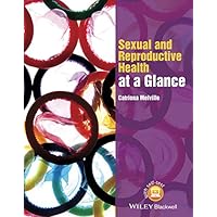 Sexual and Reproductive Health at a Glance Sexual and Reproductive Health at a Glance Kindle Paperback