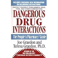 Dangerous Drug Interactions Dangerous Drug Interactions Mass Market Paperback