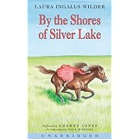 By the Shores of Silver Lake CD (Little House, 6) By the Shores of Silver Lake CD (Little House, 6) Audible Audiobook Kindle Paperback Hardcover Audio CD Mass Market Paperback