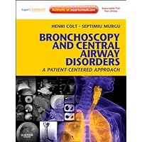 Bronchoscopy and Central Airway Disorders: A Patient-Centered Approach: Expert Consult Online and Print Bronchoscopy and Central Airway Disorders: A Patient-Centered Approach: Expert Consult Online and Print Hardcover Kindle