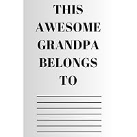 This Awesome Grandpa Belongs To: Thank You Appreciation Journal For Fathers Day