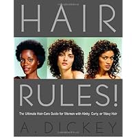 Hair Rules!: The Ultimate Hair-Care Guide for Women with Kinky, Curly, or Wavy Hair Hair Rules!: The Ultimate Hair-Care Guide for Women with Kinky, Curly, or Wavy Hair Paperback Kindle