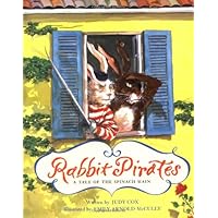 Rabbit Pirates: A Tale of the Spinach Main Rabbit Pirates: A Tale of the Spinach Main Hardcover Paperback