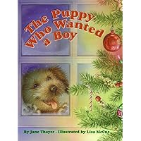 The Puppy Who Wanted a Boy: A Christmas Holiday Book for Kids The Puppy Who Wanted a Boy: A Christmas Holiday Book for Kids Paperback Library Binding Mass Market Paperback