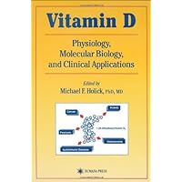 Vitamin D: Physiology, Molecular Biology, and Clinical Applications (Nutrition and Health) Vitamin D: Physiology, Molecular Biology, and Clinical Applications (Nutrition and Health) Kindle Hardcover