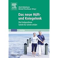 Das neue Hüft- und Kniegelenk (German Edition) Das neue Hüft- und Kniegelenk (German Edition) Paperback Kindle