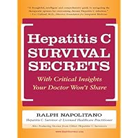Hepatitis C Survival Secrets Hepatitis C Survival Secrets Kindle Paperback