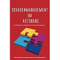 Schadenmanagement im Autohaus: Schadennetzwerk (German Edition) Schadenmanagement im Autohaus: Schadennetzwerk (German Edition) Kindle Hardcover Paperback