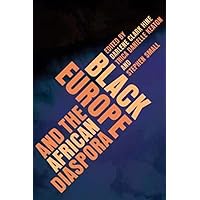 Black Europe and the African Diaspora (New Black Studies Series) Black Europe and the African Diaspora (New Black Studies Series) Paperback Kindle Hardcover Mass Market Paperback