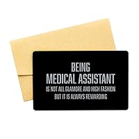 Inspirational Medical Assistant Black Aluminum Card, Being Medical Assistant is not All glamore and high Fashion but it is Always rewarding, Best Birthday Christmas Gifts for Medical Assistant