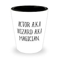 Funny Actor, Actor A.K.A Wizard A.K.A Magician, Funny Shot Glass For Coworkers From Team Leader
