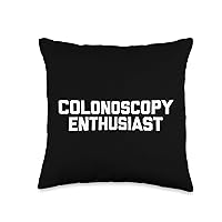Colonoscopy Enthusiast - Funny Saying Sarcastic Colonoscopy Throw Pillow