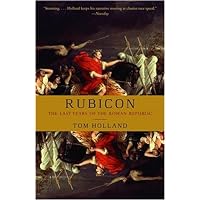 Rubicon: The Last Years of the Roman Republic Rubicon: The Last Years of the Roman Republic Audible Audiobook Paperback Kindle Hardcover Audio CD