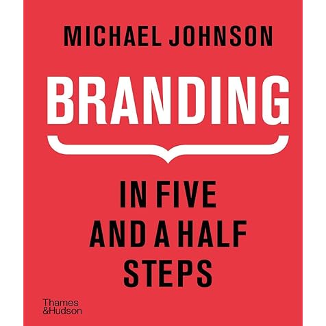 Branding: In Five and a Half Steps Branding: In Five and a Half Steps Hardcover