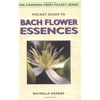 Pocket Guide to Bach Flower Essences (Crossing Press Pocket) Pocket Guide to Bach Flower Essences (Crossing Press Pocket) Paperback Mass Market Paperback