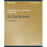 On-Chip Networks, Second Edition (Synthesis Lectures on Computer Architecture) On-Chip Networks, Second Edition (Synthesis Lectures on Computer Architecture) Paperback Hardcover