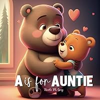 Gift For Aunt: A is for Auntie: Keepsake Aunt Books for Kids Niece Nephew New Baby Toddler & Children