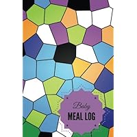 Baby Meal Log: Mosaic Cover | Track Your Child’s Eating Habits, Food & Meal Choices | Great For Weaning Babies & Toddlers | Monitor Meals At Home or ... | 6” x 9” Paperback (Baby Essentials) Baby Meal Log: Mosaic Cover | Track Your Child’s Eating Habits, Food & Meal Choices | Great For Weaning Babies & Toddlers | Monitor Meals At Home or ... | 6” x 9” Paperback (Baby Essentials) Paperback