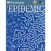 Eyewitness DK: Epidemic Eyewitness DK: Epidemic Hardcover Paperback