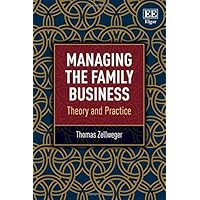 Managing the Family Business: Theory and Practice Managing the Family Business: Theory and Practice Paperback Hardcover