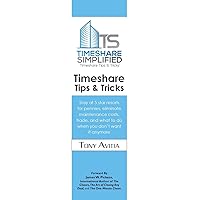 Timeshare Tips & Tricks: Stay at 5 star resorts for pennies, eliminate maintenance costs, trade, and what to do when you don’t want it anymore Timeshare Tips & Tricks: Stay at 5 star resorts for pennies, eliminate maintenance costs, trade, and what to do when you don’t want it anymore Paperback Kindle