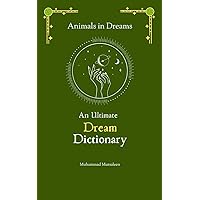 An Ultimate Dream Dictionary: Animals in Dreams