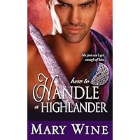 How to Handle a Highlander (The Sutherlands Book 3) How to Handle a Highlander (The Sutherlands Book 3) Kindle Mass Market Paperback