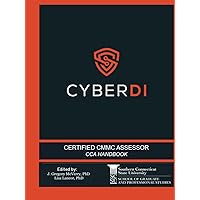 Certified CMMC Assessor Handbook: Developed by CyberDI (CyberDI CMMC Certification Series)