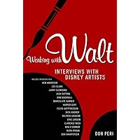 Working with Walt: Interviews with Disney Artists Working with Walt: Interviews with Disney Artists Paperback Kindle Hardcover