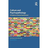 Culture and Psychopathology: A Guide To Clinical Assessment Culture and Psychopathology: A Guide To Clinical Assessment Kindle Hardcover Paperback