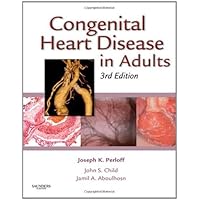 Congenital Heart Disease in Adults (Congenital Heart Disease in Adults (Perloff/Child)) Congenital Heart Disease in Adults (Congenital Heart Disease in Adults (Perloff/Child)) eTextbook Hardcover