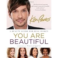 You Are Beautiful: A Beauty Guide for Real Women You Are Beautiful: A Beauty Guide for Real Women Hardcover