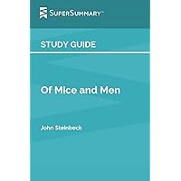 Study Guide: Of Mice and Men by John Steinbeck (SuperSummary)