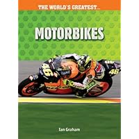 Motorbikes (World's Greatest) (World's Greatest) Motorbikes (World's Greatest) (World's Greatest) Hardcover Paperback
