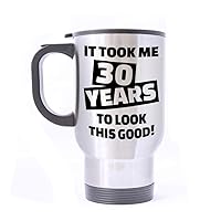Travel Mug It Took Me 30 Years To Look This Good Stainless Steel Mug With Handle Travel Coffee/Tea/Water Mug, Silver 14 oz