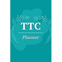 TTC Planner - Trying To Conceive For A Baby Log Book, Ovulation Tracking Log Book, Manual Pregnancy Test Strips Progress Tracking, Ovulation Symptom ... In vitro fertilisation planner (IVF) Diary