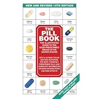 The Pill Book (14th Edition): The Illustrated Guide To The Most-Prescribed Drugs In The United States (Pill Book (Quality Paper)) The Pill Book (14th Edition): The Illustrated Guide To The Most-Prescribed Drugs In The United States (Pill Book (Quality Paper)) Kindle Paperback Mass Market Paperback