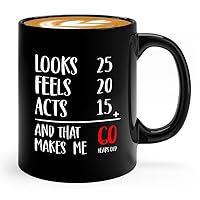 Funny 60th Birthday Coffee Mug 11oz Black - Looks 25 Feels 20 Acts 15 That Makes Me 60 Year Old - 60th Birthday For Dad Mom Born in 1962 Turning 60 Years Old 6 Decade Nostalgic Reunion