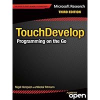TouchDevelop: Programming on the Go (Expert's Voice in Web Development) TouchDevelop: Programming on the Go (Expert's Voice in Web Development) Kindle Paperback