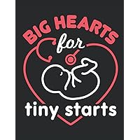 Big Hearts for Tiny Starts: Neonatal NICU 2022 Weekly Planner (Jan 2022 to Dec 2022), Large Paperback Calendar Schedule Organizer, Neonatal Nursing Gift