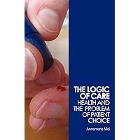 The logic of care The logic of care Paperback Kindle Hardcover