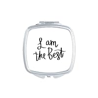 I Am the Best Quote Art Deco Gift Fashion Mirror Portable Compact Pocket Makeup Double Sided Glass